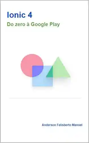 Livro PDF: Ionic 4: Do zero à Google Play
