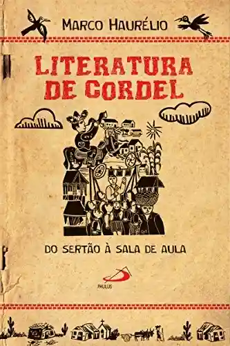 Capa do livro: Literatura de Cordel: Do sertão à sala de aula (Ler Mais) - Ler Online pdf