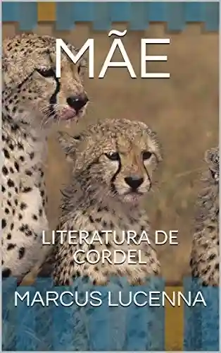 Capa do livro: MÃE: LITERATURA DE CORDEL - Ler Online pdf