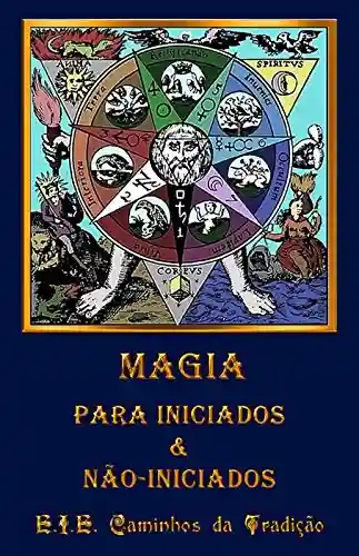 Capa do livro: Magia Para Iniciados e Não Iniciados - Ler Online pdf