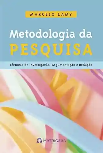 Livro PDF: Metodologia da pesquisa: Técnicas de investigação, argumentação e redação
