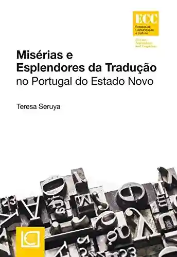 Livro PDF: Misérias e Esplendores da Tradução no Portugal do Estado Novo