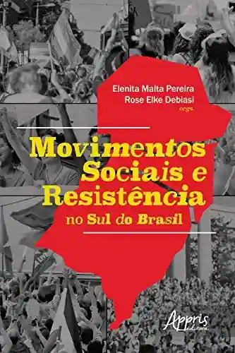 Livro PDF Movimentos Sociais e Resistência no Sul do Brasil