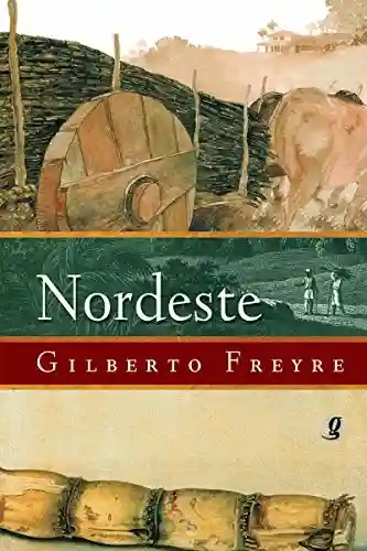 Capa do livro: Nordeste (Gilberto Freyre) - Ler Online pdf