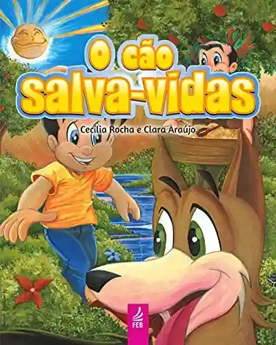 Livro PDF O cão salva-vidas (Coleção Lições de vida)