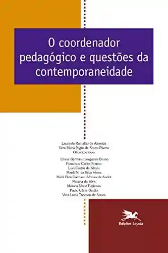 Capa do livro: O coordenador pedagógico e questões da contemporaneidade - Ler Online pdf