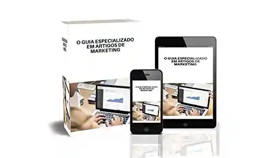 Capa do livro: O guia especializado em artigos de marketing - Ler Online pdf