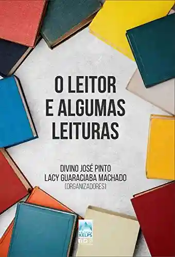 Livro PDF: O LEITOR E ALGUMAS LEITURAS