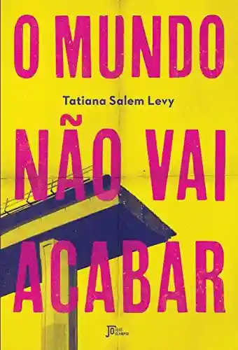 Capa do livro: O mundo não vai acabar - Ler Online pdf