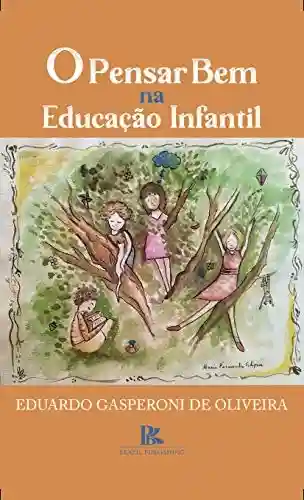 Livro PDF: O pensar bem na educação infantil
