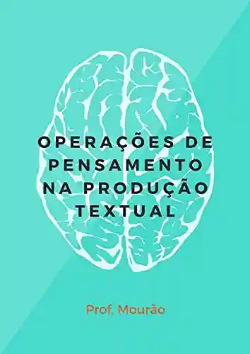 Livro PDF Operações de Pensamento na Produção Textual