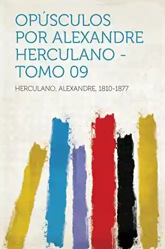 Livro PDF Opúsculos por Alexandre Herculano – Tomo 09