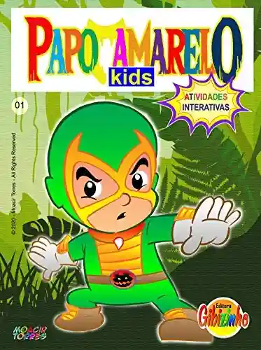 Capa do livro: Papo Amarelo Kids 01: Atividades Interativas - Ler Online pdf