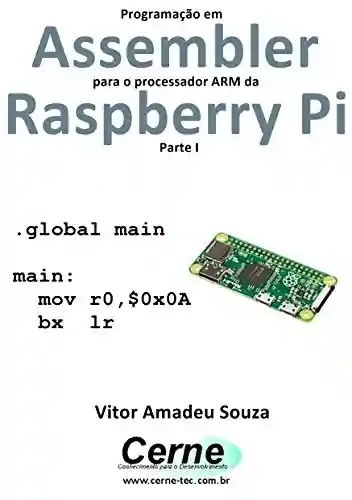 Livro PDF: Programação em Assembler para o processador ARM da Raspberry Pi Parte I