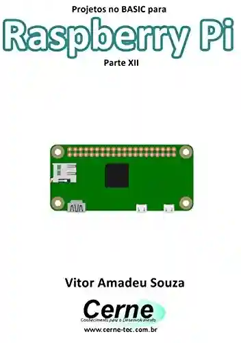 Livro PDF: Projetos no BASIC para Raspberry Pi Parte XII