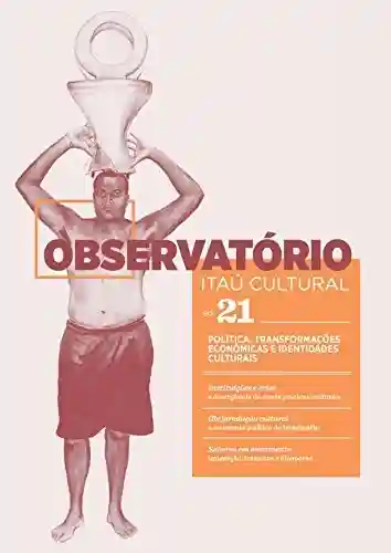 Livro PDF Revista Observatório Itaú Cultural – Nº 21