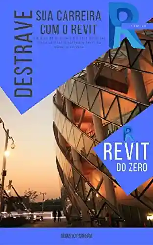 Capa do livro: Revit do Zero: Destrave sua Carreira com o Revit - Ler Online pdf