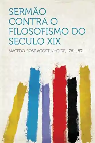 Capa do livro: Sermão contra o Filosofismo do Seculo XIX - Ler Online pdf