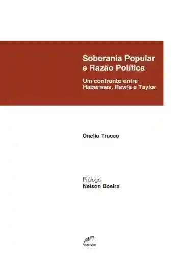 Capa do livro: Soberania Popular e Razão Política. Um confronto entre Habermas, Rawls e Taylor (Poliedros) - Ler Online pdf