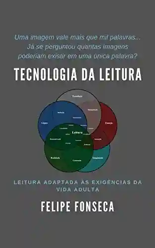 Livro PDF: Tecnologia da Leitura: Leitura Adaptada às Exigências da Vida Adulta