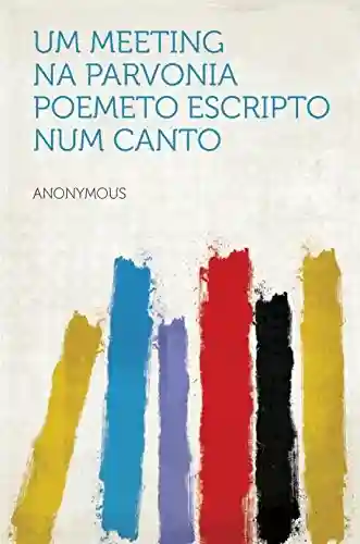 Livro PDF Um meeting na parvonia poemeto escripto num canto