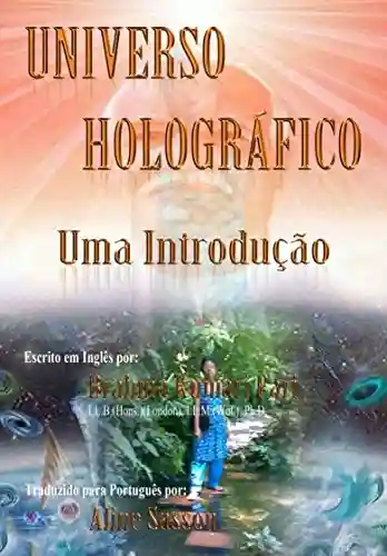Capa do livro: Universo Holográfico: Uma Introdução - Ler Online pdf