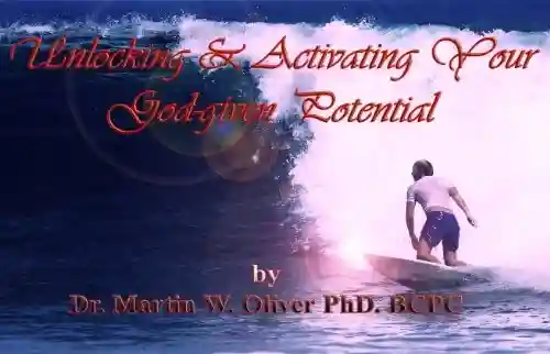Capa do livro: Unlocking and Activating Your God Given Potential (PORTUGUESE VERSION) (Dr. Martin Oliver’s Human Behavior Investigation Series. Livro 2) - Ler Online pdf