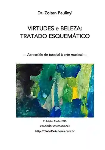 Livro PDF Virtudes E Beleza: Tratado Esquemático