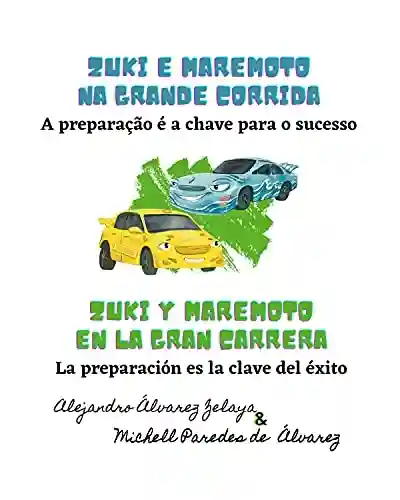 Livro PDF: Zuki e Maremoto: A preparação é a chave para o sucesso /Zuki y Maremoto en la gran carrera: La preparación es la clave del éxito (ES/PR-BR Livros bilíngües … para aprender portugués con valores)