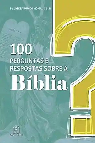 Livro PDF: 100 perguntas e respostas sobre a Bíblia