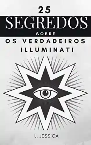 Livro PDF 25 segredos sobre os verdadeiros Illuminati