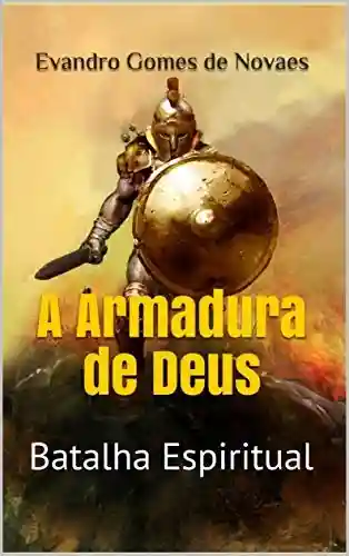 Livro PDF: A ARMADURA DE DEU Batalha Espiritual
