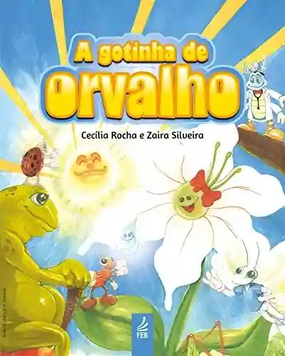 Capa do livro: A gotinha de orvalho (Coleção Lições de vida) - Ler Online pdf