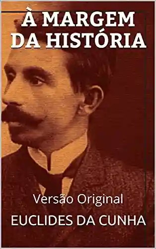 Livro PDF À MARGEM DA HISTÓRIA: Versão Original