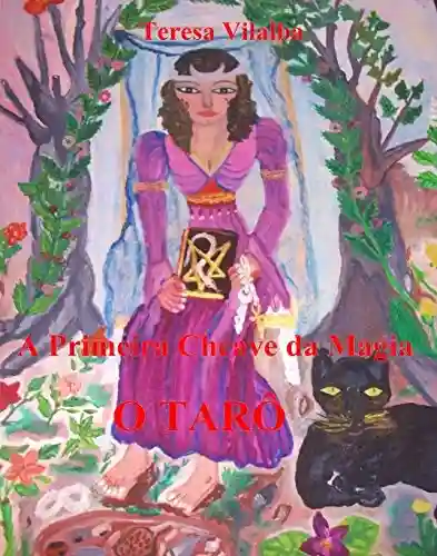 Livro PDF A PRIMEIRA CHAVE DA MAGIA – O TARÔ