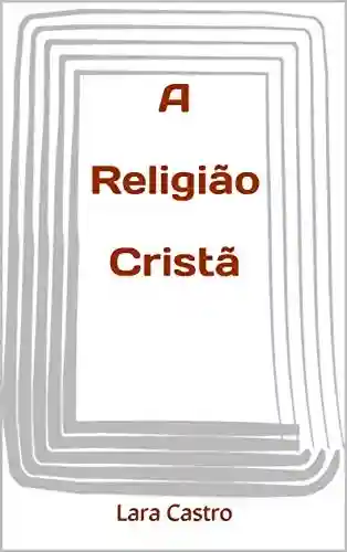 Livro PDF: A Religião Cristã