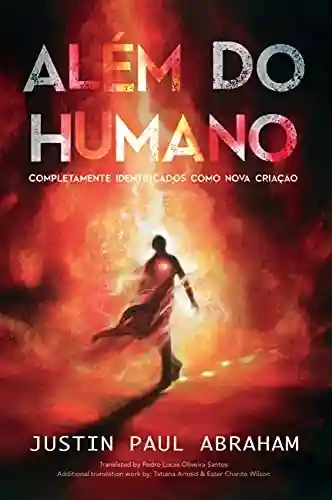 Capa do livro: Além do humano: Completamente identificados como nova criação - Ler Online pdf