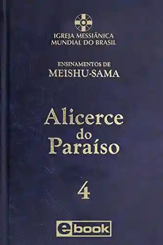 Livro PDF: Alicerce do Paraíso – vol. 1 (Ensinamentos de Meishu-Sama)