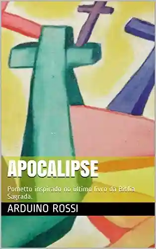 Capa do livro: Apocalipse: Pometto inspirado no último livro da Bíblia Sagrada. (Portoghese 32) - Ler Online pdf