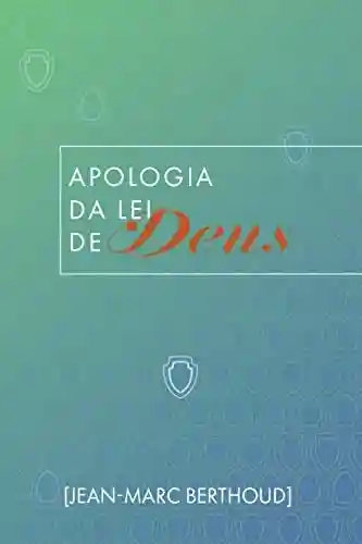 Livro PDF: Apologia da Lei de Deus