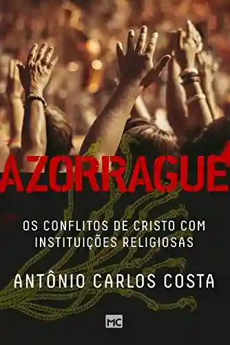 Livro PDF: Azorrague: Os conflitos de Cristo com instituições religiosas