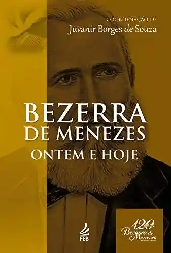 Livro PDF: Bezerra de Menezes: ontem e hoje