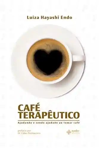 Capa do livro: Café Terapêutico - Ler Online pdf