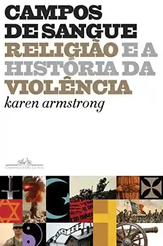 Capa do livro: Campos de sangue: Religião e a história da violência - Ler Online pdf