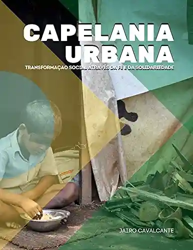 Livro PDF: Capelania Urbana: Transformação Social Através da Fé e da Solidariedade