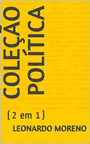 Capa do livro: Coleção Política : (2 em 1) (Coleção Política (2 em 1)) - Ler Online pdf