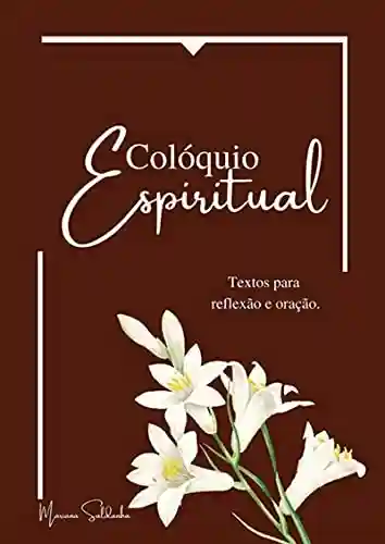 Capa do livro: Colóquio Espiritual - Ler Online pdf