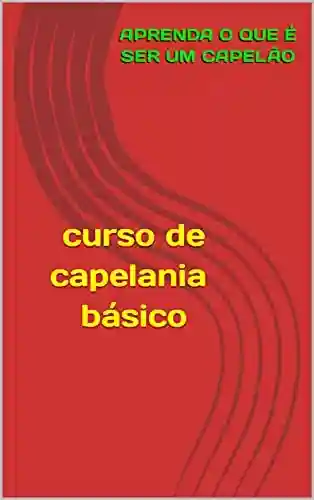 Livro PDF: curso de capelania básico: Aprenda o que é ser um capelão