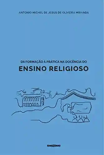 Livro PDF: Da formação à prática na docência do Ensino Religioso