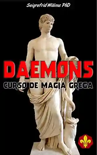 Livro PDF: Daemons – Curso de Magia Grega: Poder, Sorte e Riqueza